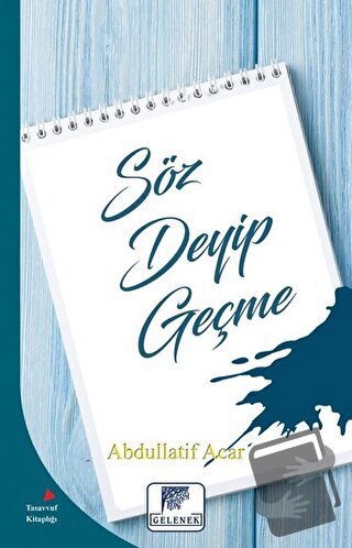 Söz Deyip Geçme - Abdullatif Acar - Gelenek Yayıncılık - Fiyatı - Yoru