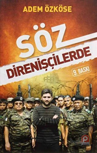 Söz Direnişçilerde - Adem Özköse - Pınar Yayınları - Fiyatı - Yorumlar