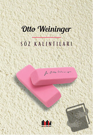 Söz Kalıntıları - Otto Weininger - Pharmakon Kitap - Fiyatı - Yorumlar