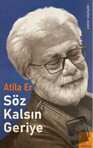 Söz Kalsın Geriye - Atila Er - Şey Kitap - Fiyatı - Yorumları - Satın 