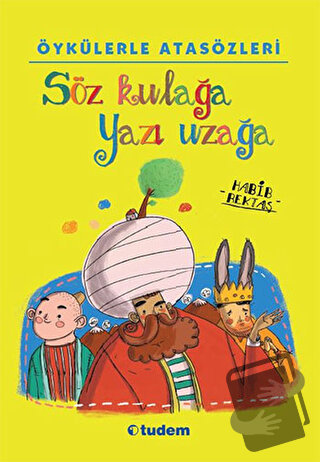 Söz Kulağa Yazı Uzağa - Habib Bektaş - Tudem Yayınları - Fiyatı - Yoru