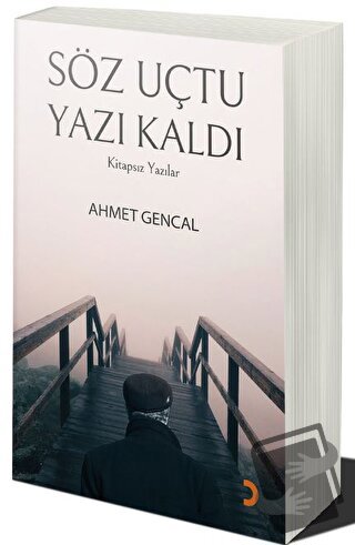 Söz Uçtu Yazı Kaldı - Ahmet Gencal - Cinius Yayınları - Fiyatı - Yorum