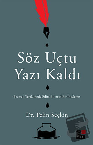 Söz Uçtu Yazı Kaldı - Pelin Seçkin - Kesit Yayınları - Fiyatı - Yoruml