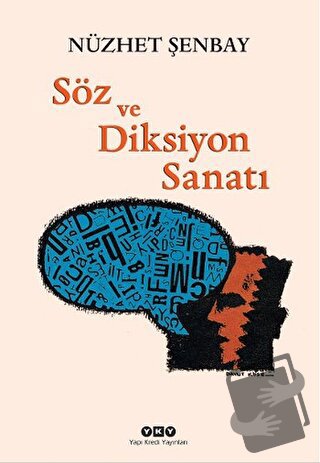 Söz ve Diksiyon Sanatı - Nüzhet Şenbay - Yapı Kredi Yayınları - Fiyatı