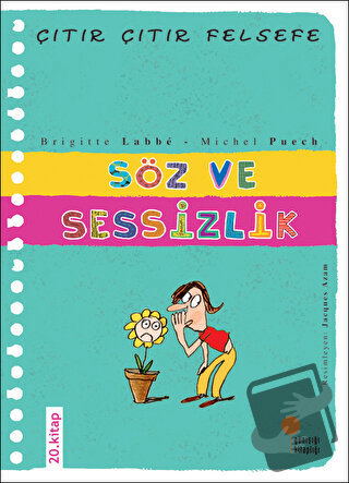 Söz ve Sessizlik - Çıtır Çıtır Felsefe 20 - Brigitte Labbe - Günışığı 