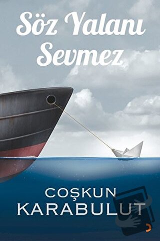 Söz Yalanı Sevmez - Çoşkun Karabulut - Cinius Yayınları - Fiyatı - Yor