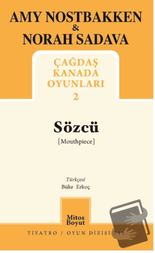 Sözcü - Çağdaş Kanada Oyunları 2 - Amy Nostbakken - Mitos Boyut Yayınl