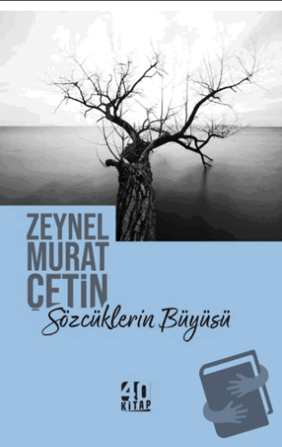 Sözcüklerin Büyüsü - Zeynel Murat Çetin - 40 Kitap - Fiyatı - Yorumlar