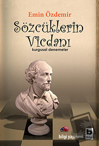 Sözcüklerin Vicdanı - Emin Özdemir - Bilgi Yayınevi - Fiyatı - Yorumla