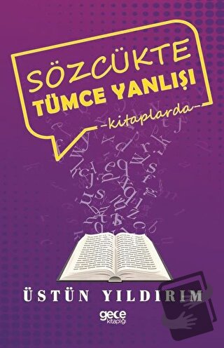 Sözcükte Tümce Yanlışı - Üstün Yıldırım - Gece Kitaplığı - Fiyatı - Yo