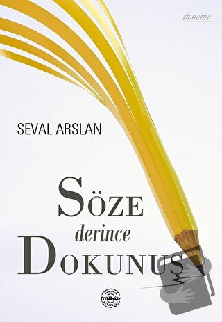 Söze Derince Dokunuş - Seval Arslan - Mühür Kitaplığı - Fiyatı - Yorum