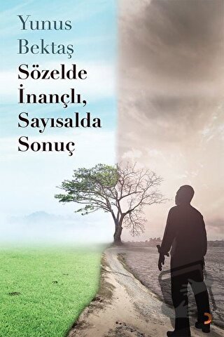 Sözelde İnançlı, Sayısalda Sonuç - Yunus Bektaş - Cinius Yayınları - F