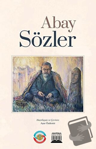 Sözler - Abay Konanbayuli - Anatolia Kitap - Fiyatı - Yorumları - Satı