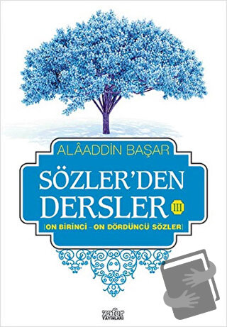 Sözler'den Dersler 3 - Alaaddin Başar - Zafer Yayınları - Fiyatı - Yor