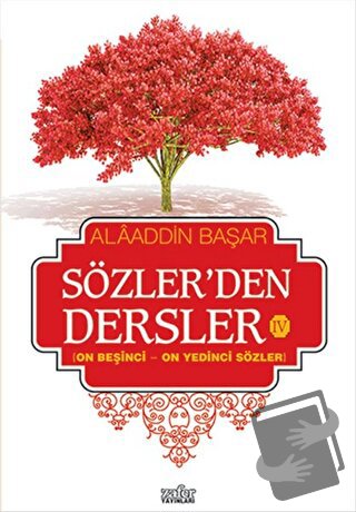 Sözler'den Dersler - 4 - Alaaddin Başar - Zafer Yayınları - Fiyatı - Y