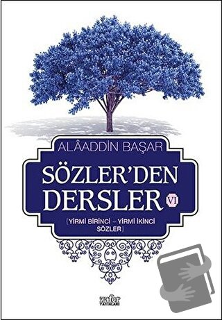 Sözler'den Dersler 6 - Alaaddin Başar - Zafer Yayınları - Fiyatı - Yor