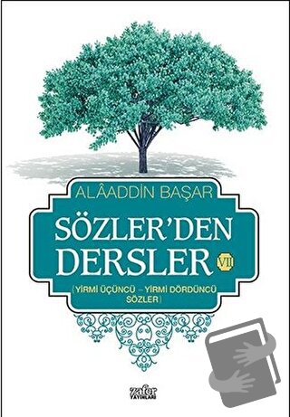 Sözler'den Dersler 7 - Alaaddin Başar - Zafer Yayınları - Fiyatı - Yor