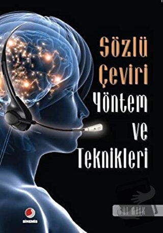 Sözlü Çeviri Yöntem ve Teknikleri - Gül Atik - Sinemis Yayınları - Fiy