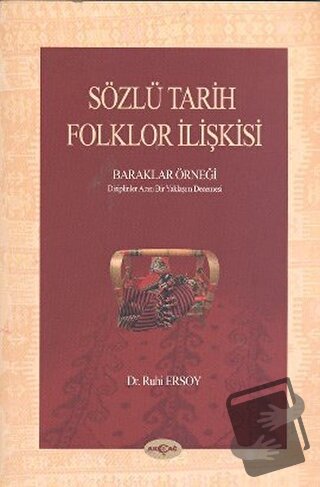 Sözlü Tarih Folklor İlişkisi - Ruhi Ersoy - Akçağ Yayınları - Fiyatı -