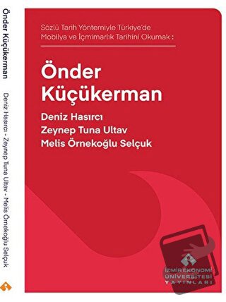 Sözlü Tarih Yöntemiyle Türkiye’de Mobilya ve İçmimarlık Tarihini Okuma