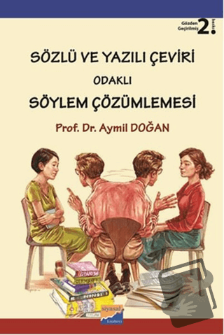 Sözlü ve Yazılı Çeviri Odaklı Söylem Çözümlemesi - Aymil Doğan - Siyas