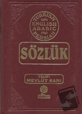 Sözlük - Turkish - English - Arabic - Farsça (Ciltli) - Mevlut Sarı - 