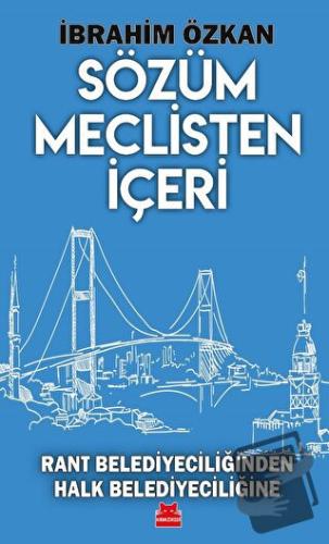 Sözüm Meclisten İçeri - İbrahim Özkan - Kırmızı Kedi Yayınevi - Fiyatı