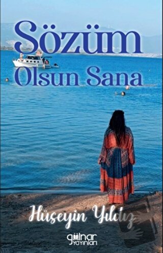 Sözüm Olsun Sana - Hüseyin Yıldız - Gülnar Yayınları - Fiyatı - Yoruml