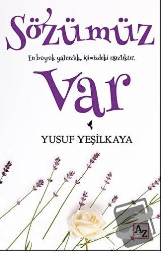 Sözümüz Var - Yusuf Yeşilkaya - Az Kitap - Fiyatı - Yorumları - Satın 