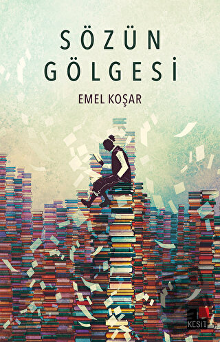 Sözün Gölgesi - Emel Koşar - Kesit Yayınları - Fiyatı - Yorumları - Sa