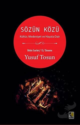 Sözün Közü - Yusuf Tosun - Çıra Yayınları - Fiyatı - Yorumları - Satın