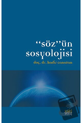 Söz'ün Sosyolojisi - Kadir Canatan - Eski Yeni Yayınları - Fiyatı - Yo