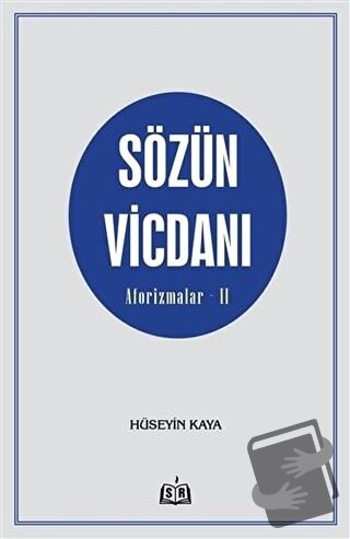 Sözün Vicdanı - Aforizmalar - 2 - Hüseyin Kaya - SR Yayınevi - Fiyatı 