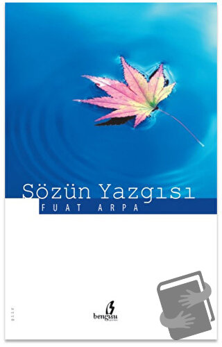 Sözün Yazgısı - Fuat Arpa - Bengisu Yayınları - Fiyatı - Yorumları - S