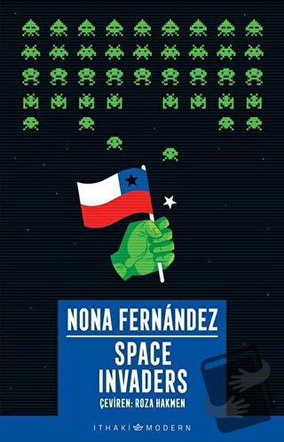 Space Invaders - Nona Fernandez - İthaki Yayınları - Fiyatı - Yorumlar