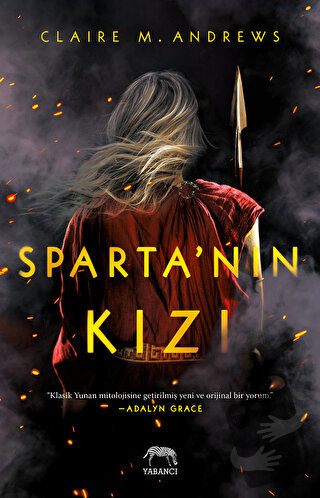 Sparta'nın Kızı - Claire M. Andrews - Yabancı Yayınları - Fiyatı - Yor