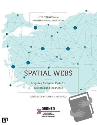 Spatial Webs - Christopher H. Roosevelt - Koç Üniversitesi Yayınları -