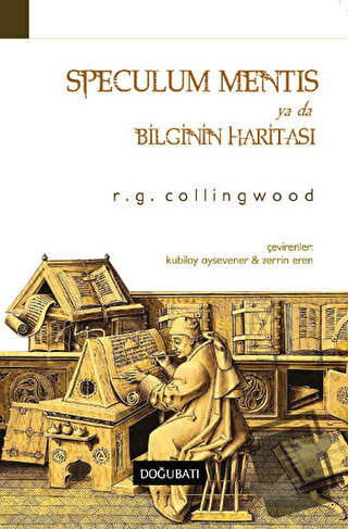 Speculum Mentis ya da Bilginin Haritası - R. G. Collingwood - Doğu Bat