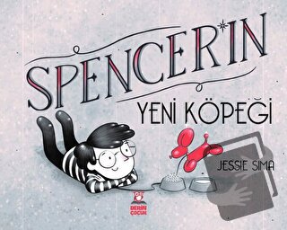 Spencer'ın Yeni Köpeği (Ciltli) - Jessie Sima - Derin Çocuk Yayınları 