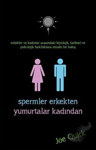 Spermler Erkekten Yumurtalar Kadından - Joe Quirk - İndigo Kitap - Fiy