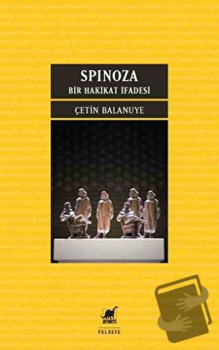 Spinoza: Bir Hakikat İfadesi - Çetin Balanuye - Ayrıntı Yayınları - Fi