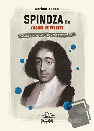 Spinoza ile Yaşam ve Felsefe (Ciltli) - Serhan Kansu - Nemesis Kitap -