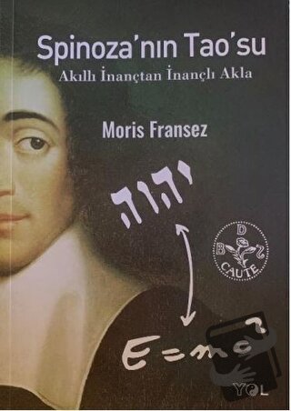 Spinoza’nın Tao’su - Moris Fransez - Yol Yayınları - Fiyatı - Yorumlar