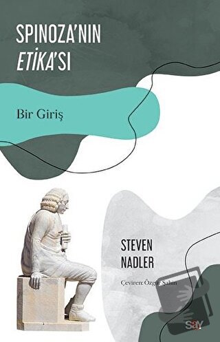 Spinoza'nın Etika'sı - Steven Nadler - Say Yayınları - Fiyatı - Yoruml