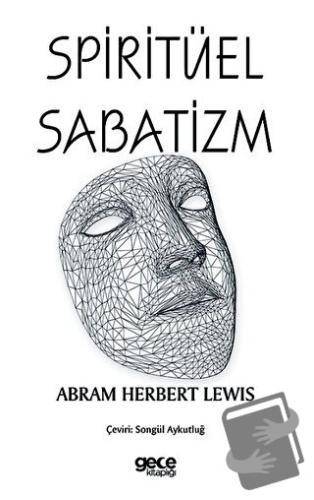 Spiritüel Sabatizm - Abram Herbert Lewis - Gece Kitaplığı - Fiyatı - Y