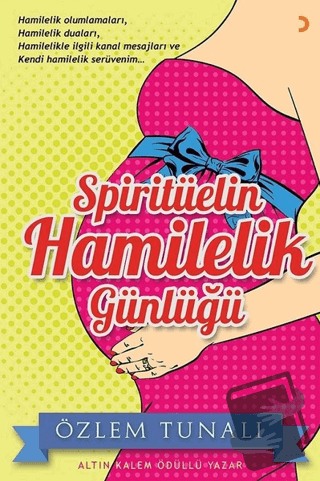 Spiritüelin Hamilelik Günlüğü - Özlem Tunalı - Cinius Yayınları - Fiya