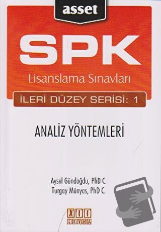 SPK Lisanslama Sınavları İleri Düzey Serisi: 1 Analiz Yöntemleri - Ays