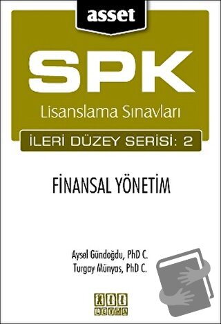 SPK Lisanslama Sınavları İleri Düzey Serisi: 2 Finansal Yönetim - Ayse