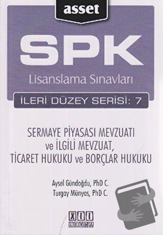 SPK Lisanslama Sınavları İleri Düzey Serisi: 7 - Sermaye Piyasası Mevz