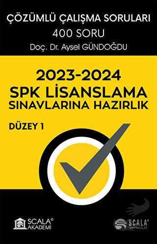 SPK Lisanslama Sınavlarına Hazırlık - Düzey 1 - Aysel Gündoğdu - Scala